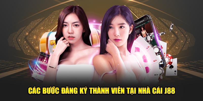 Các bước đăng ký thành viên tại nhà cái J88