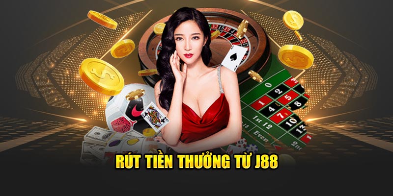 Rút tiền thưởng từ J88