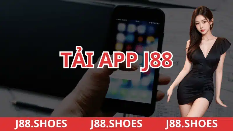 Hướng dẫn tải app J88